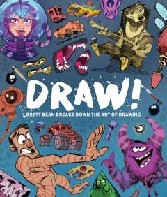 Draw! : Brett Bean breaks down the art of drawing  1