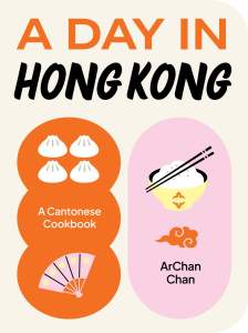 Day in Hong Kong: Cantonese Cookbook HC 1