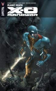 X-O Manowar Volume 3: Planet Death 1