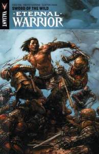 Eternal Warrior Volume 1: Sword Of The Wild 1