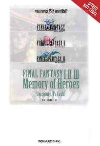 Final Fantasy I * II * III: Memory of Heroes 1