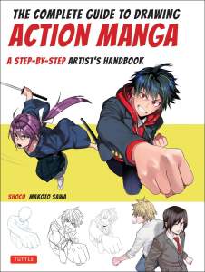 The Complete Guide to Drawing Action Manga: A Step-by-Step Artist's Handbook (Light Novel) 1