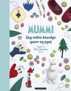 Mummi : lag votter, kosedyr, gaver og pynt : inspirert av Tove Janssons verden 1