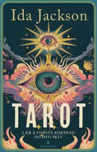 Tarot: Lær å forstå kortene og deg selv 1