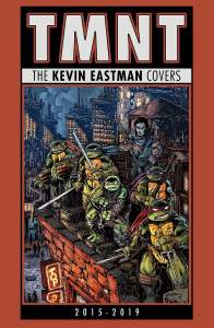 Teenage Mutant Ninja Turtles: The Kevin Eastman Covers (2015-2019) 1