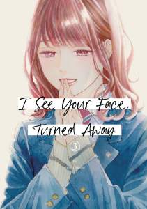 I See Your Face Turned Away Vol. 03 1