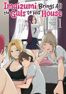 Imaizumi Brings All Gals To His House Vol. 01 1