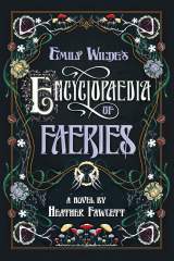 Emily Wilde's Encyclopaedia of Faeries HC 1