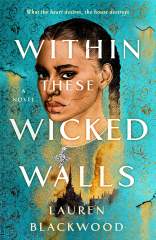 Within These Wicked Walls: A Novel 1