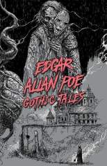 Edgar Allan Poe: Gothic Tales 1