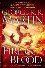 Fire and Blood: 300 Years Before a Game of Thrones (a Targaryen History) 1