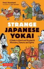 Strange Japanese Yokai: A Guide to Weird and Wonderful Monsters, Demons and Spirits 1